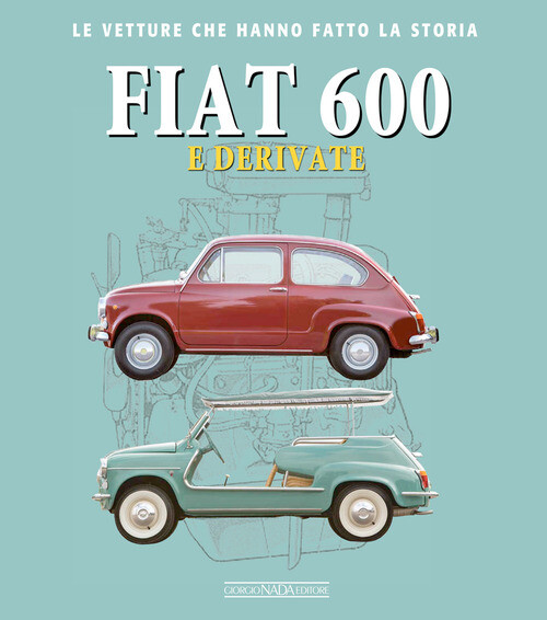 FIAT 600 E DERIVATE CATARSI GIANCARLO