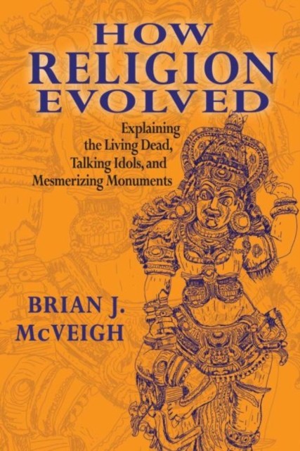 How Religion Evolved by Brian McVeigh HARDBACK 9781412862868