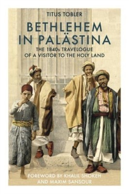 Bethlehem in Palastina by Titus Tobler (Hardback Book)