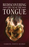 Samuel Davis Kioko | Rediscovering The Use Of The Tongue | Taschenbuch (2026)