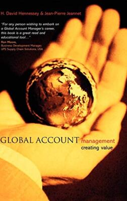 Global Account Management: Creating Value By H. David Hennessey,