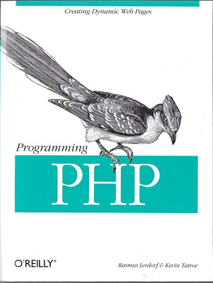 Programming PHP by Rasmus Lerdorf & Kevin Tatroe, Trade PB, 528 PGS.
