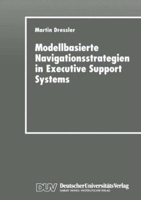 Modellbasierte Navigationsstrategien in Executive Support Systems | Buch | 97838
