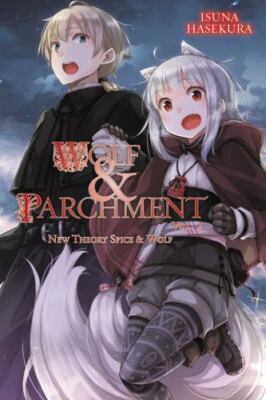 Wolf & Parchment New Theory Spice & Wolf 2, Paperback by Hasekura, Isuna; Aya...