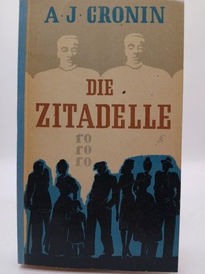 Die Zitadelle A. J. Cronin. Übers.: Richard Hoffmann Cronin, Archibald J. und Ri