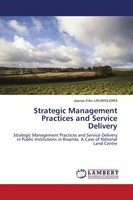 Strategic Management Practices And Service Delivery Jeanne D'arc Uwanyiligira
