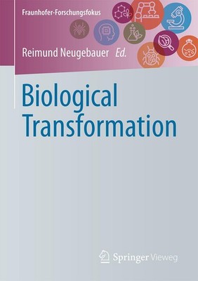 Biological Transformation Reimund Neugebauer