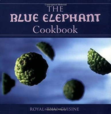 The Blue Elephant Cookbook : Royal Thai Cuisine Paperback John He