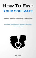 How To Find Your Soulmate | Elias Pfleger | Taschenbuch | Englisch | 2023