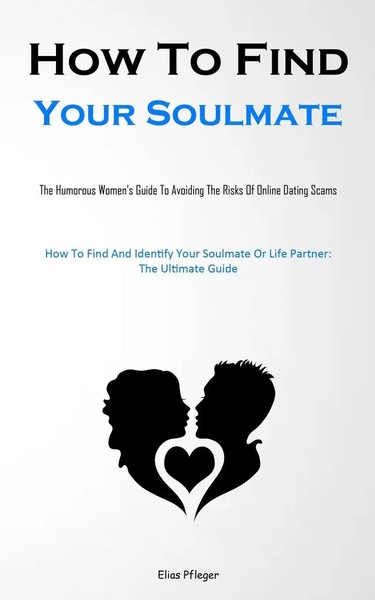 How To Find Your Soulmate | Elias Pfleger | Taschenbuch | Englisch | 2023-image