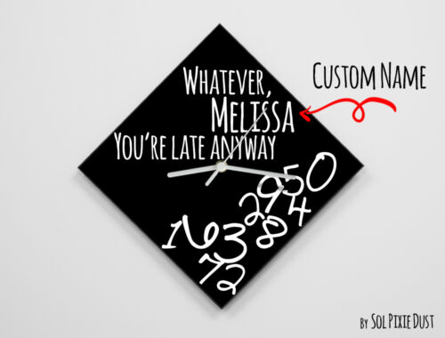 Custom Name Whatever, Whatever, you're late anyway / Diamond Black - Wall Clock