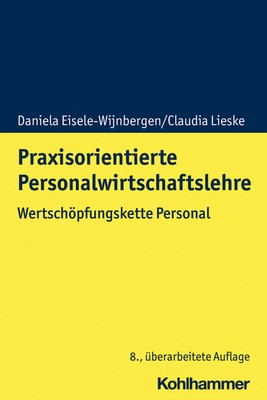 Daniela Eisele-Wijnbergen (u. a.) | Praxisorientierte Personalwirtschaftslehre
