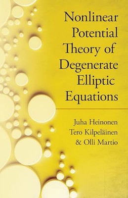 Nichtlineare Potentialtheorie degenerierter elliptischer Gleichungen von Juha Heinonen NE