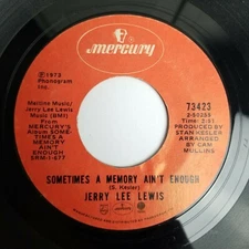 Jerry Lee Lewis Sometimes A Memory Ain't Enough 45rpm Mercury ‎73423 