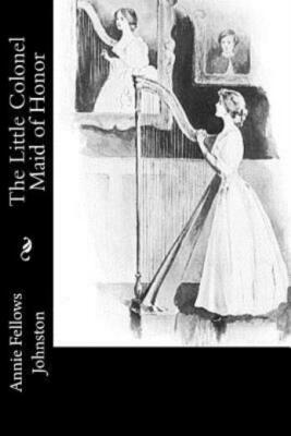The Little Colonel Maid Of Honor