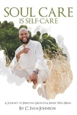 C Ivan Johnson Soul Care is Self-Care (Paperback) (UK IMPORT)