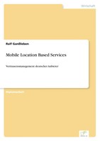 Mobile Location Based Services Vertrauensmanagement Deutscher Anbieter GanßLeben