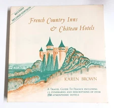Karen Brown's French Country Bed and Breakfasts (Karen Brown's France: Bed &...