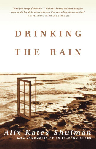 Thumbnail - Drinking The Rain By Shulman, Alix Kates