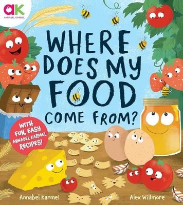 Where Does My Food Come From?: The ..., Karmel, Annabel