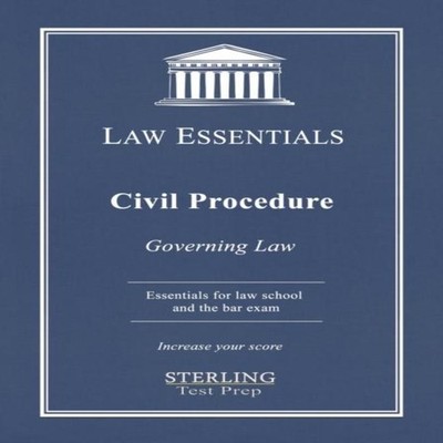 Civil Procedure Law Essentials Governing Law for Law School and B