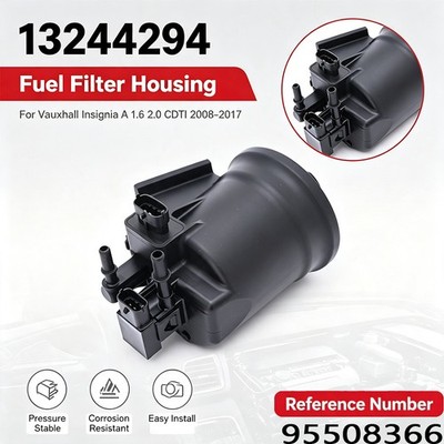 Fuel Filter Housing Assembly 13244294 For Vauxhall Insignia A 1.62.0 CDTI Diesel