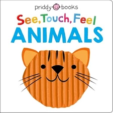 See Touch Feel: Animals - Board book By Priddy, Roger - GOOD