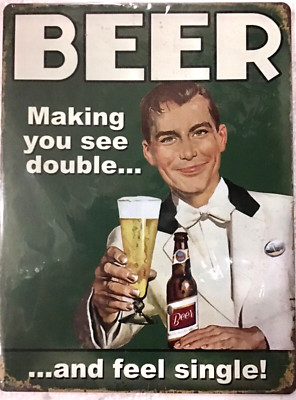 FREE SHIPPING! BUY or make OFFER B4 it s SOLD! Beer single funny 12x16 TIN SIGN