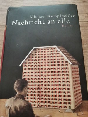 Nachricht an alle: Roman von Kumpfmüller, Michael | Buch | Zustand gut