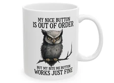 Sarcastic Mug Coffee Funny Gift For Cup Novelty 11oz Mug, Ceramic My Nice Button