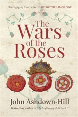 Wars of the Roses, Paperback by Ashdown-hill, John, Brand New, Free shipping ...
