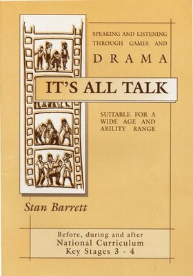 It's All Talk: Speaking and Listening Through Games and Drama,St