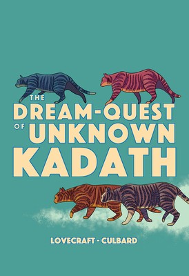 The Dream-Quest of Unknown Kadath by Lovecraft, H. P.