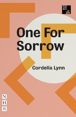 One for Sorrow (NHB Modern Plays), Cordelia Lynn