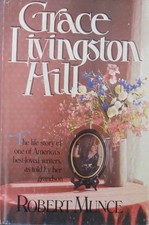 Grace Livingston Hill - Munce, Robert - Good - See condition notes