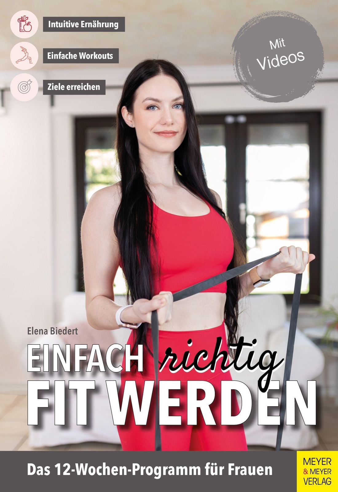 Einfach Richtig Fit Werden, Elena Biedert