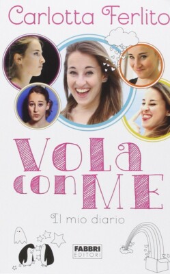 Carlotta Ferlito - Vola Con Me. Il Mio Diario