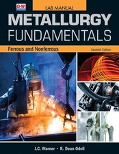 Metallurgy Fundamentals Seventh Edition, Revised, Lab Manual Paperback