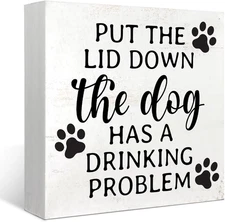 Put the Lid down the Dog Has a Drinking Problem Wooden Box Sign Decor,Funny Bath