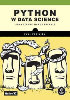 Python w data science Praktyczne wprowadzenie YULI VASILIEV / Helion