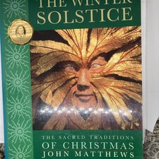 The Winter Solstice: The Sacred Traditions of Christmas, Matthews, John,