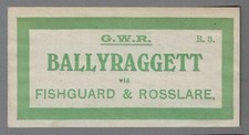 GREAT WESTERN RLY LARGE LUGGAGE LABEL - BALLYRAGGETT via Fishguard & R'lare (R3)