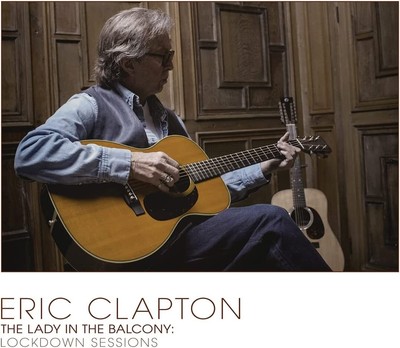 Eric Clapton The Lady in the Balcony: Lockdown Sessions (Schallplatte)