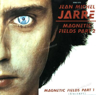 Jean Michel Jarre - Fields Part 2 / Magnetic Fields Part 1 (Excerpt) 7in '