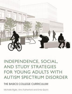 Independence, Social, and Study Strategies for Young Adults with Autism Spectru