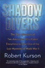 Shadow Divers: The True Adventure of Two Americans Who Risked Everyt - VERY GOOD