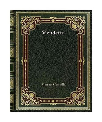 Vendetta, Marie Corelli