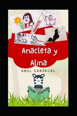 Anacleta Y Alina: Tiras c?micas by Abel Carvajal (Spanish) Paperback Book