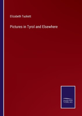 Pictures In Tyrol And Elsewhere