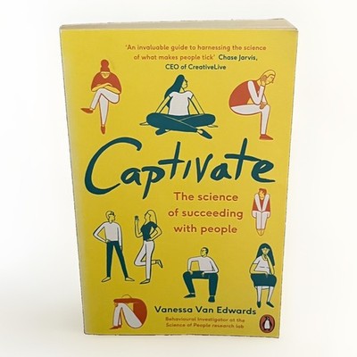 Captivate: The Science of Succeeding with People - Van Edwards, Vanessa